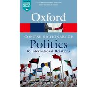 The Concise Oxford Dictionary of Politics and International Relations (Oxford Quick Reference)