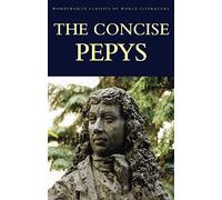 The Concise Pepys (Classics of World Literature)