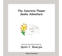 The Concrete Flower Seeks Adventure