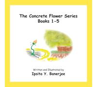 The Concrete Flower Series Books 1-5 (The Concrete Flower Collections)