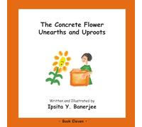 The Concrete Flower Unearths and Uproots