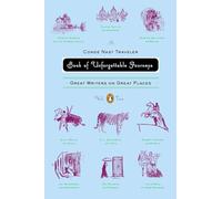 The Conde Nast Traveler Book of Unforgettable Journeys, Volume II: Great Writers on Great Places: 2 [Idioma Inglés]