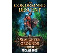 The Condemned Descent: 1 (Slaughter Grounds)