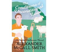 The Conditions of Unconditional Love (Isabel Dalhousie Novels)