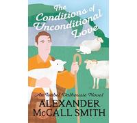The Conditions of Unconditional Love (Isabel Dalhousie Novels)