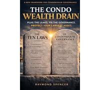 The Condo Wealth Drain: A New Framework for Condominium Governance