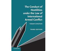 The Conduct of Hostilities under the Law of International Armed Conflict