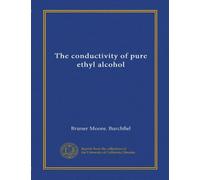The conductivity of pure ethyl alcohol (Vol-1)