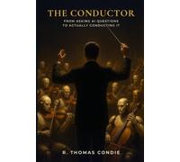 The Conductor: From Asking AI Questions to Actually Conducting It