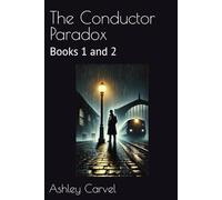 The Conductor Paradox: Books 1 and 2 (The Conductors Paradox)