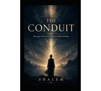 THE CONDUIT: Messages That Arrive Before Understanding