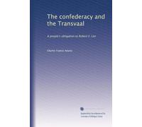 The confederacy and the Transvaal: A people's obligation to Robert E. Lee