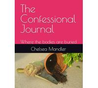 The Confession Journal: Where the bodies are buried
