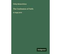 The Confession of Faith: in large print
