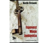 The Confession of Minja Janković (Collected Works of Djordje Ćirjanić)