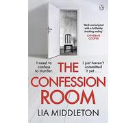 The Confession Room: The jaw-dropping and twisty new thriller: If you have a secret, they’ll find you …