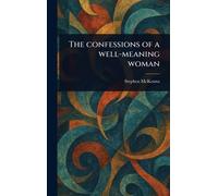 The Confessions of a Well-meaning Woman