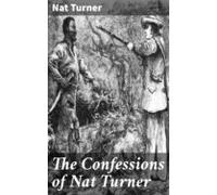 The Confessions Of Nat Turner (ebook)