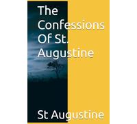 The Confessions Of St. Augustine