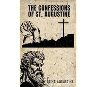 The Confessions Of St. Augustine