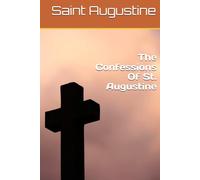 The Confessions Of St. Augustine