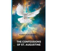 THE CONFESSIONS OF ST. AUGUSTINE
