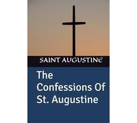 The Confessions Of St. Augustine