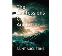 The Confessions Of St. Augustine
