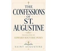 THE CONFESSIONS OF ST. AUGUSTINE