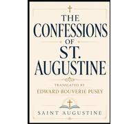 THE CONFESSIONS OF ST. AUGUSTINE