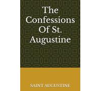 The Confessions Of St. Augustine