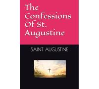 The Confessions Of St. Augustine
