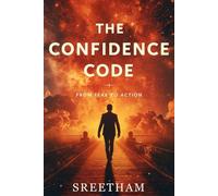 The Confidence Code: From Fear To Action