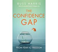 The Confidence Gap: From Fear to Freedom