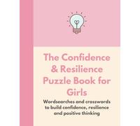 The Confidence & Resilience Puzzle Book for Girls: The Bright Puzzle Company (Teen Wellbeing Puzzle Books)
