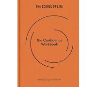 The Confidence Workbook: Building courage and self-belief: 4 (Workbook Series, 4)