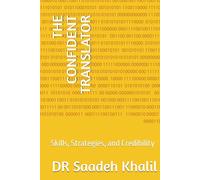 THE CONFIDENT TRANSLATOR: Skills, Strategies, and Credibility