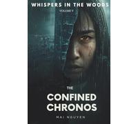 THE CONFINED CHRONOS: 15 Tales of Chronological Compression, Density Debt, and Urban Existential Horror: The Weight of History, Stolen Time, and the Collapse of the City Grid (WHISPERS IN THE WOODS)