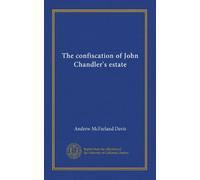 The confiscation of John Chandler's estate