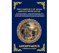 The Conflict of Adam and Eve with Satan: The Ancient Apocryphal Book of the Fall - The Untold Story of Exile, Temptation, and Spiritual Warfare (Large ... 254 (Library of Alexandria - Esoteric)