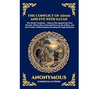 The Conflict of Adam and Eve with Satan: The Ancient Apocryphal Book of the Fall - The Untold Story of Exile, Temptation, and Spiritual Warfare: 254 (Library of Alexandria - Esoteric)