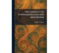 The Conflict of Fundamentalism and Modernism