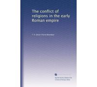 The conflict of religions in the early Roman empire