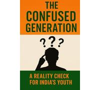 The Confused Generation: A reality check for India's youth
