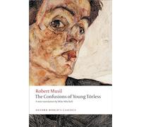 The Confusions of Young Törless (Oxford World's Classics)