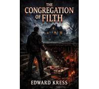 The Congregation of Filth