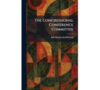 The Congressional Conference Committee