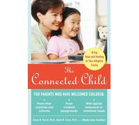 The Connected Child: Bring hope and healing to your adoptive family (FAMILY & RELATIONSHIPS)