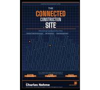 THE CONNECTED CONSTRUCTION SITE: Eliminating Communication Silos
