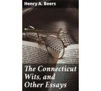 The Connecticut Wits And Other Essays (ebook)